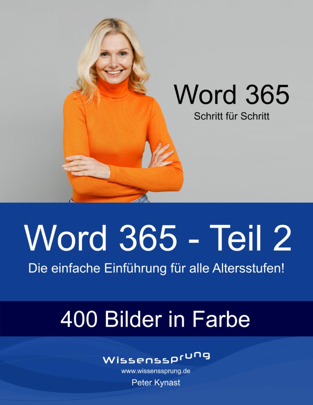 Word 365 - Teil 2: Die einfache Einführung für alle Altersstufen (Word 365 - Einführung, Band 2) Computer Science