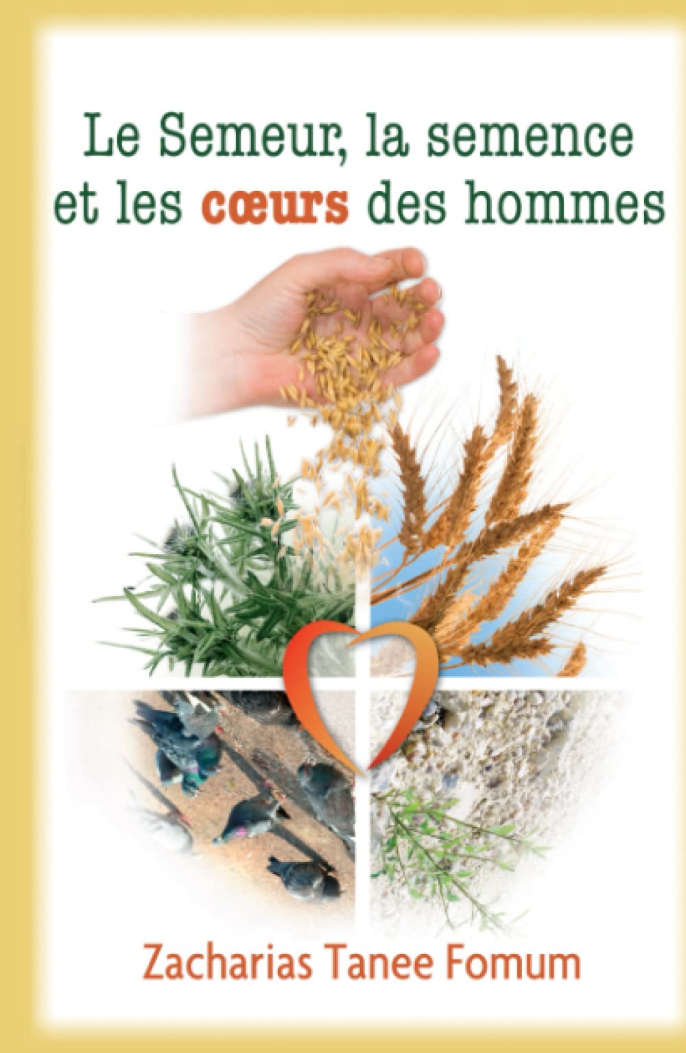 Le Semeur, la Semence et les Coeurs des Hommes book