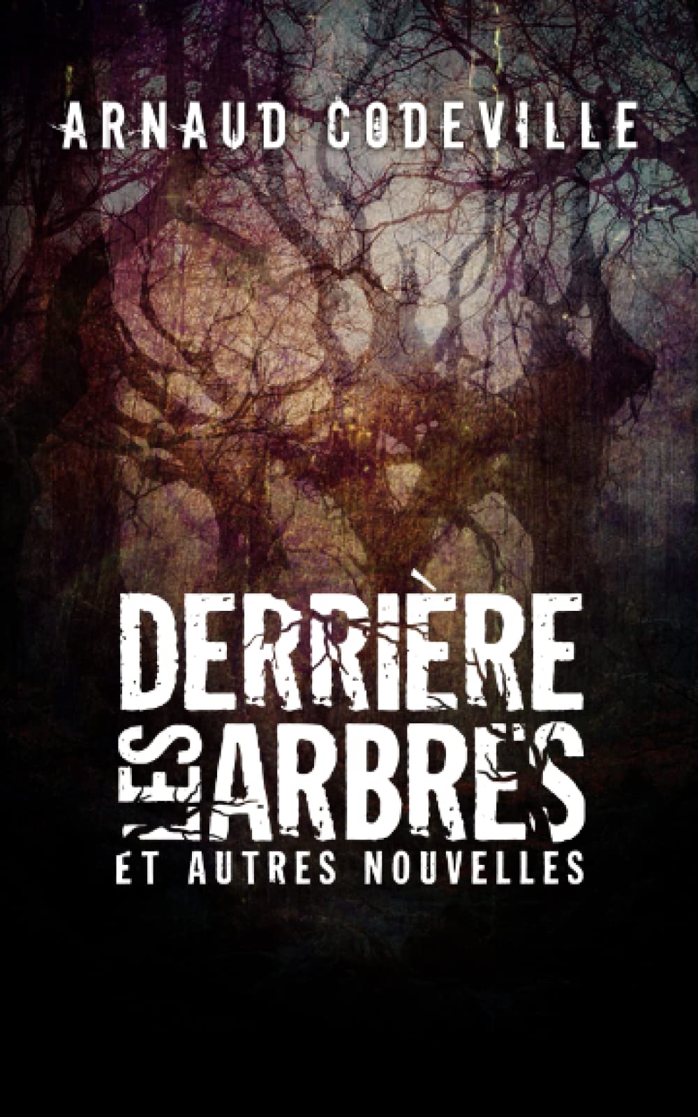 Derrière les arbres et autres nouvelles book