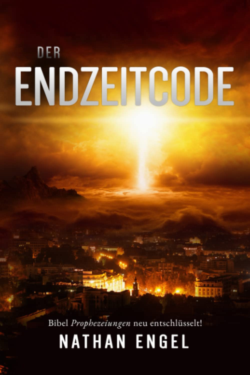 Der Endzeitcode: Bibel Prophezeiungen neu entschlüsselt! Philosophy