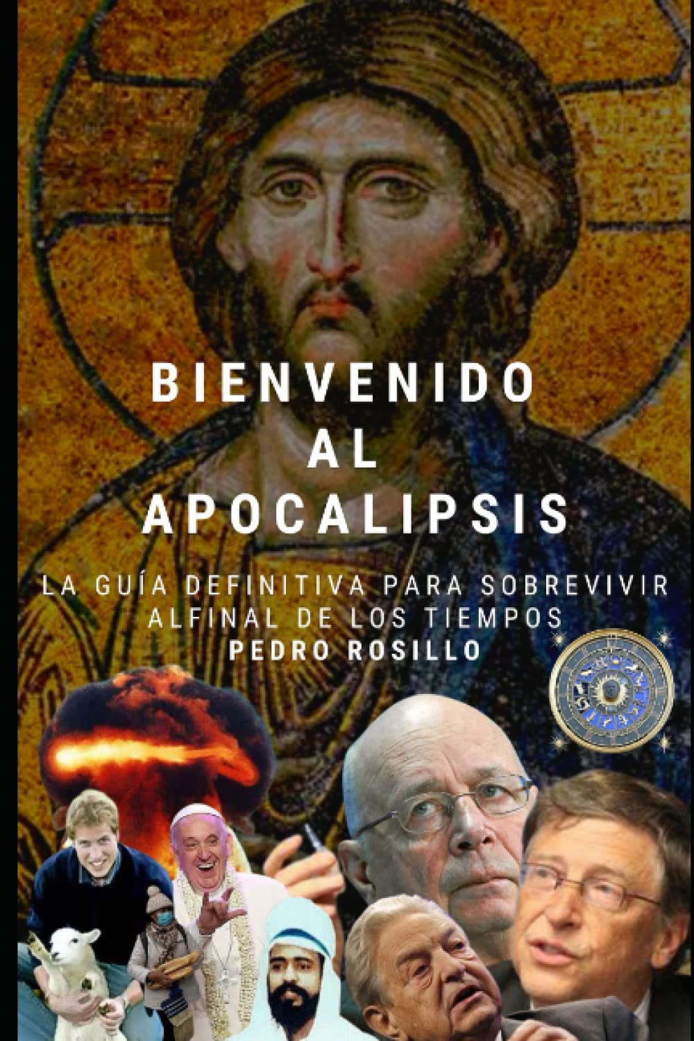 Bienvenido al Apocalipsis: La guía definitiva para sobrevivir al final de los tiempos book