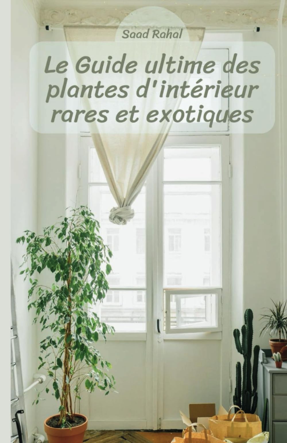 Le Guide ultime des plantes d'intérieur rares et exotiques: Cultiver, entretenir et embellir votre espace avec des plantes uniques et fascinantes Garden & Plants