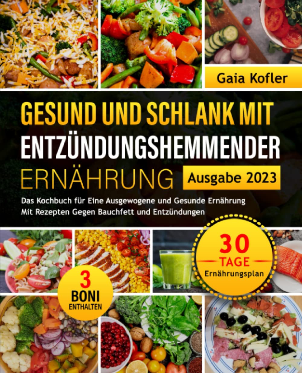 Gesund und Schlank mit Entzündungshemmender Ernährung: Das Kochbuch für Eine Ausgewogene und Gesunde Ernährung - Mit Rezepten Gegen Bauchfett und Entzündungen Health, Nutrition & Fitness