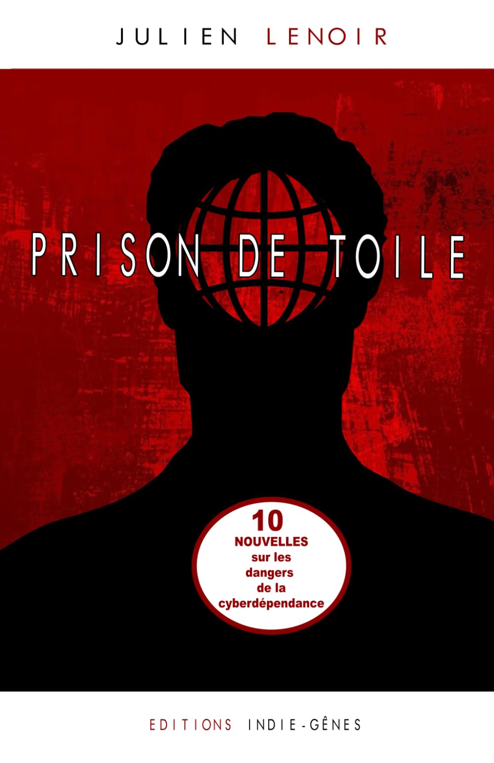 Prison de toile : 10 nouvelles sur les dangers de la cyberdépendance book