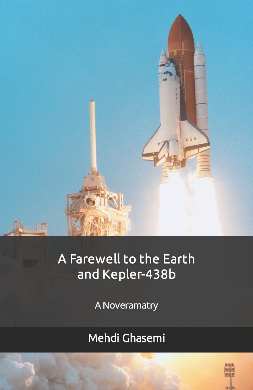 A Farewell to the Earth and Kepler-438b: A Noveramatry Contemporary literature