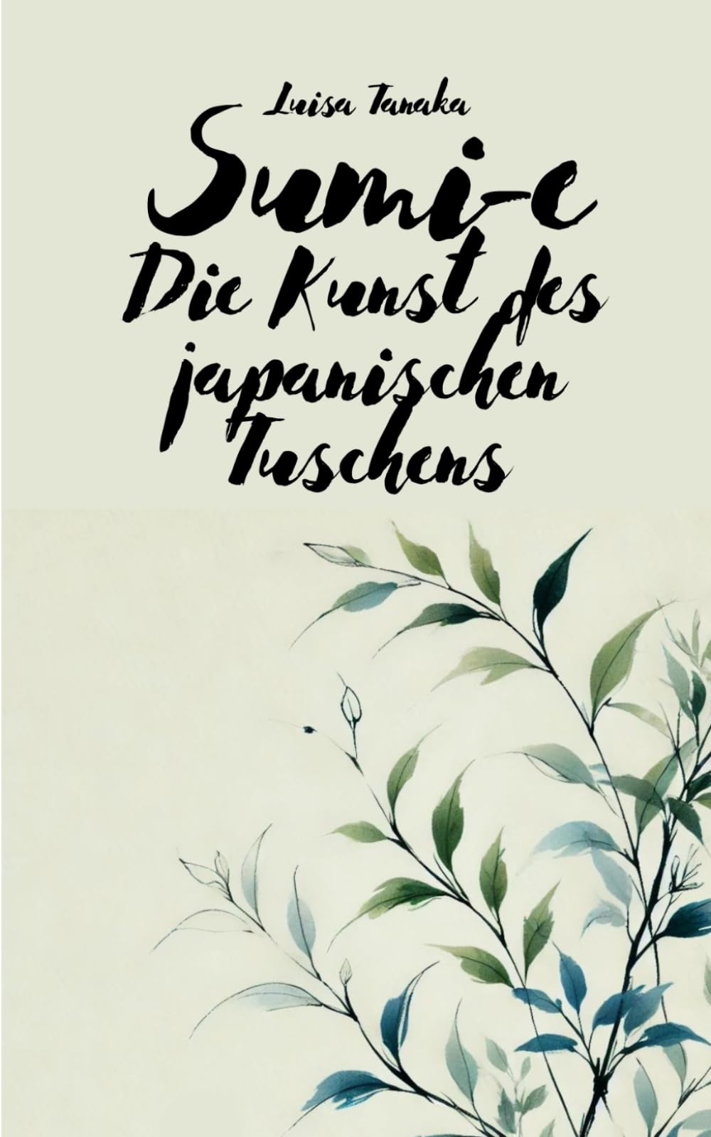Sumi-e: Die Kunst des japanischen Tuschens Hobbies & Crafts