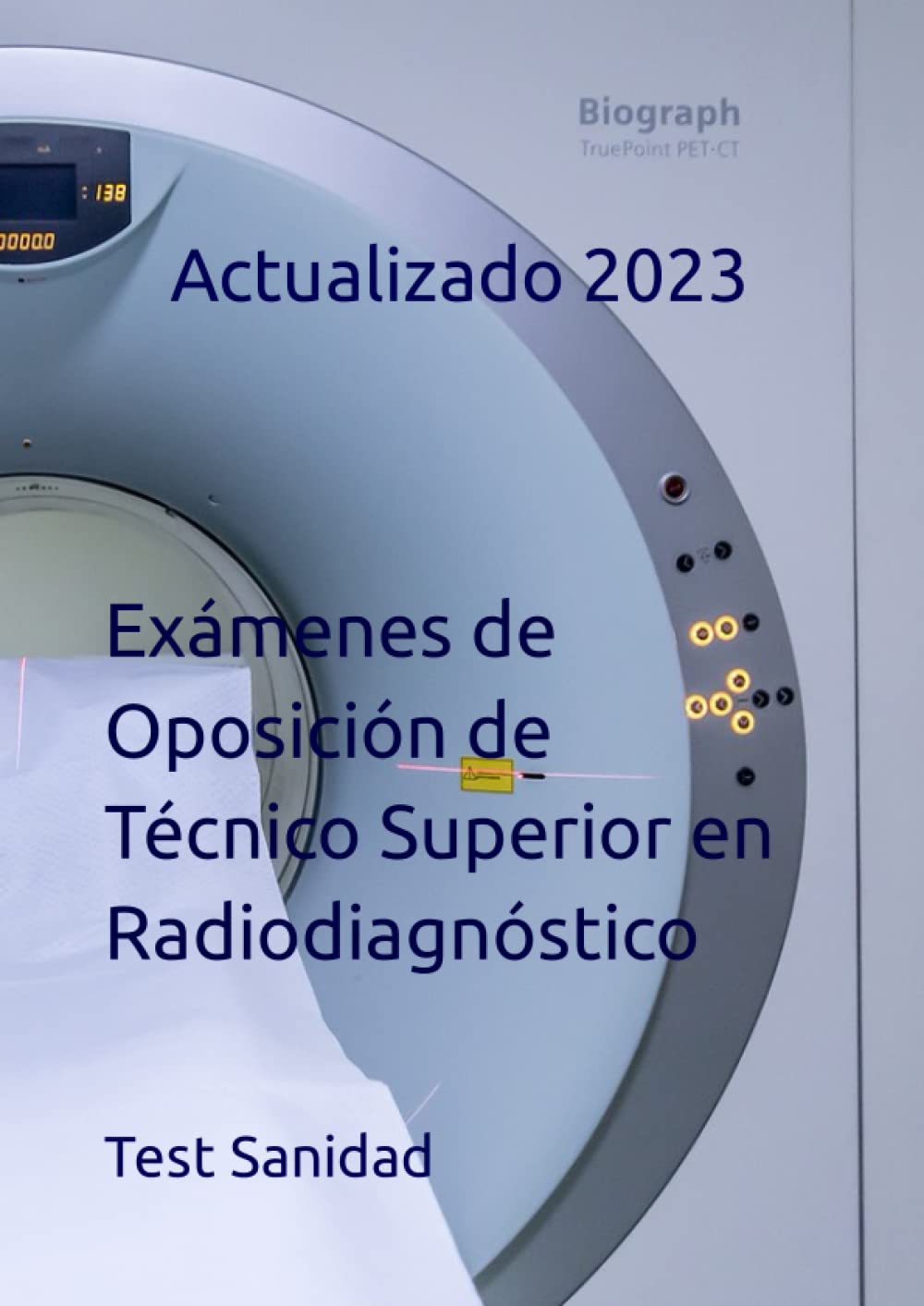Exámenes de Oposición de Técnico Superior en Radiodiagnóstico: Actualizado 2023 Medicine