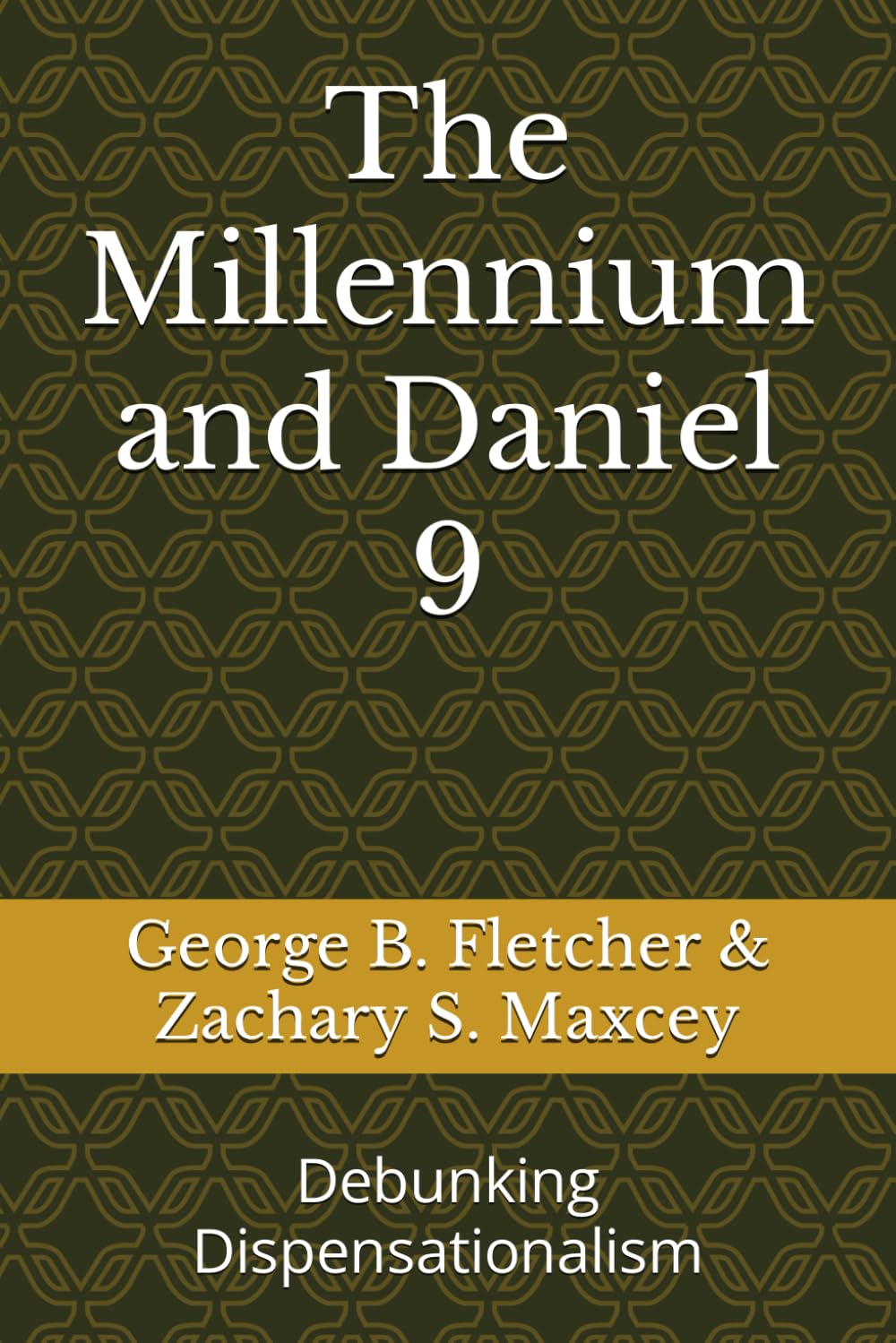 The Millennium and Daniel 9: Debunking Dispensationalism Religion & Esotericism