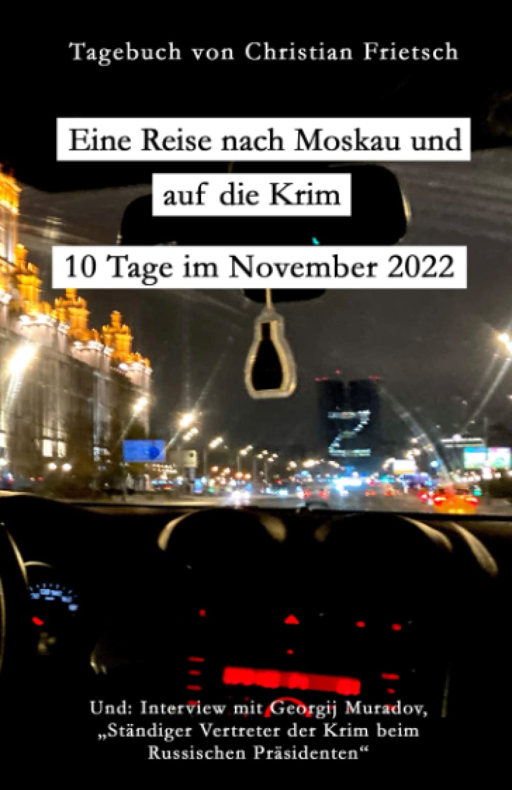 Eine Reise nach Moskau und auf die Krim: 10 Tage im November 2022 Social Sciences