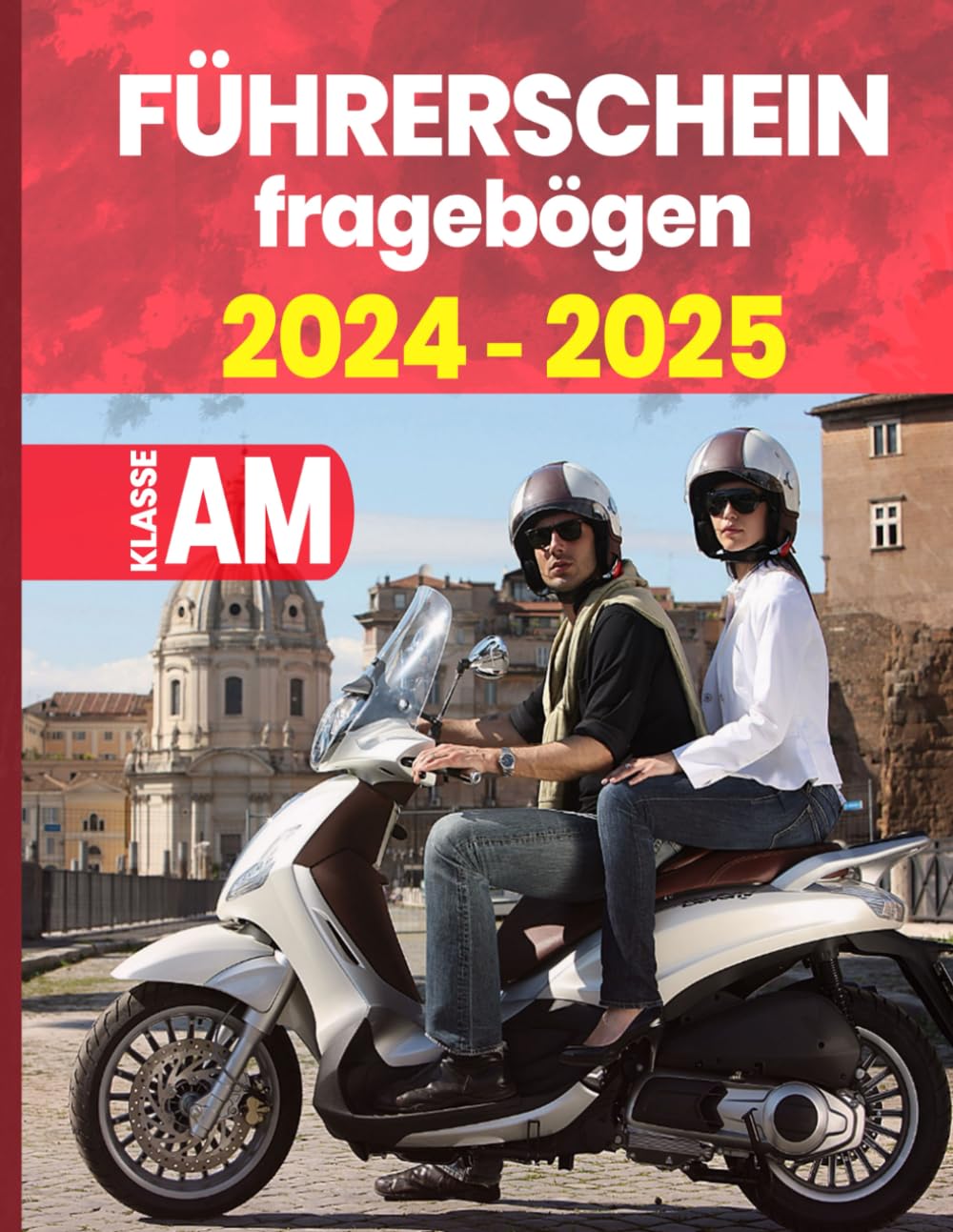 Führerschein Fragebogen AM: Fahren Lernen AM - Führerschein Klasse AM - FührerscheinAM - Motorroller - Roller fahren - Fahrschule Prüfungsbögen Business & Technology
