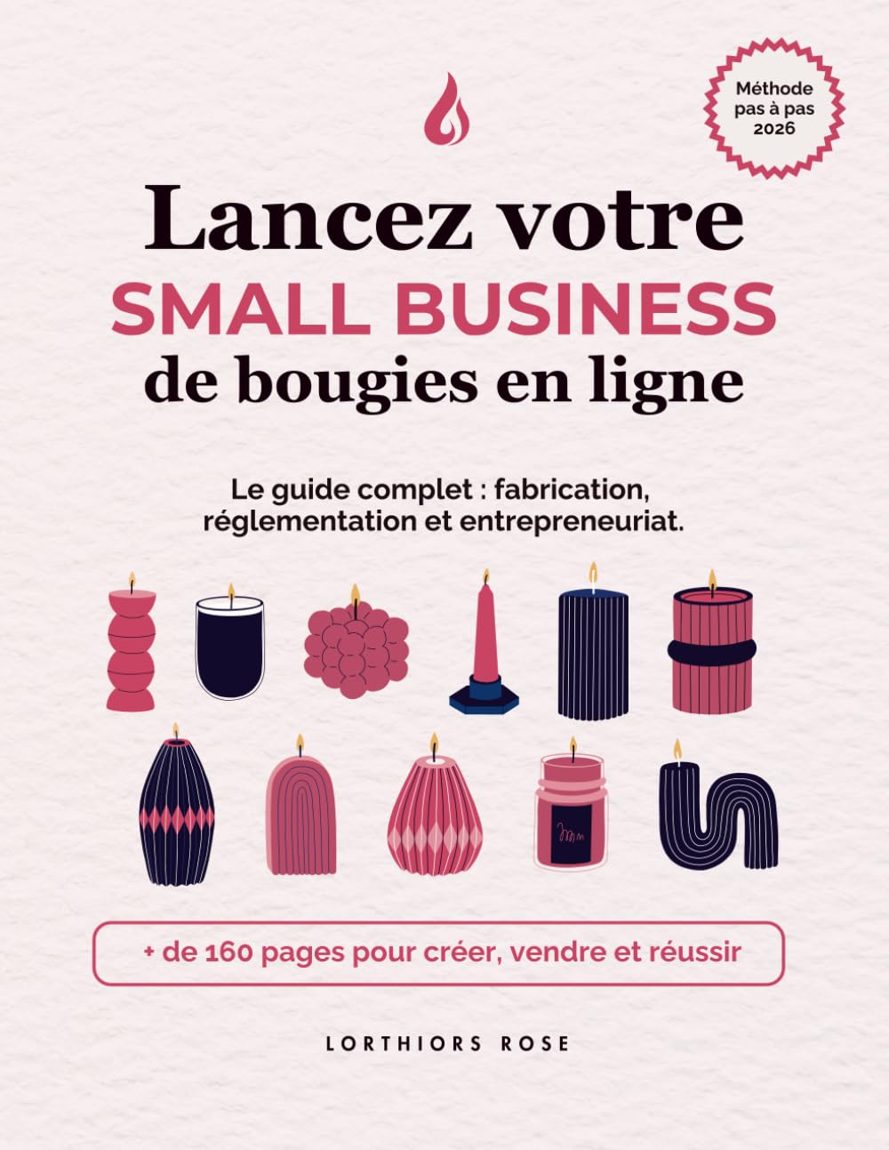 Lancez votre small business de bougies en ligne: Guide de fabrication, réglementation et entrepreneuriat Hobbies & Crafts