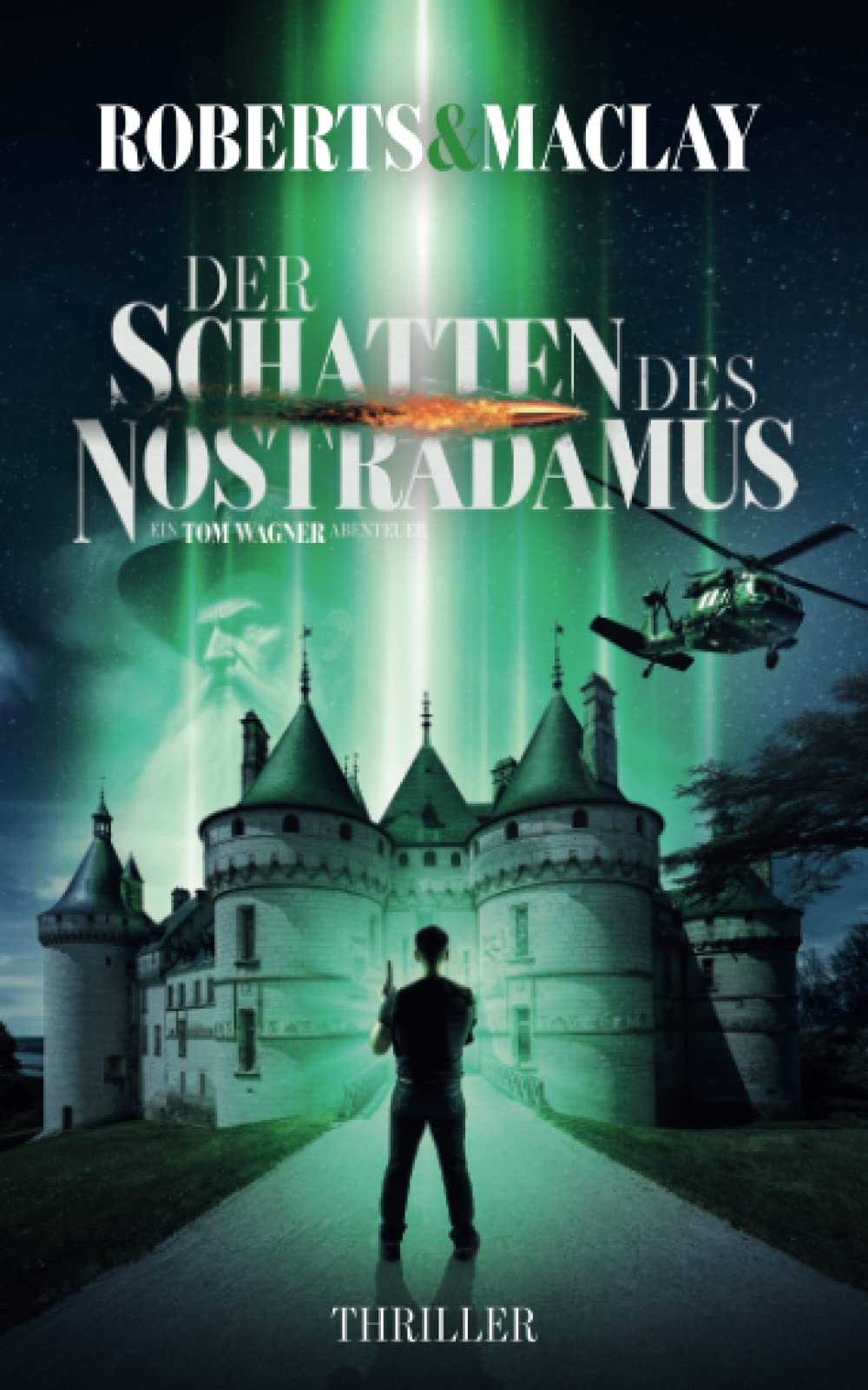 Der Schatten des Nostradamus (Ein Tom Wagner Abenteuer, Band 11) Historical Fiction