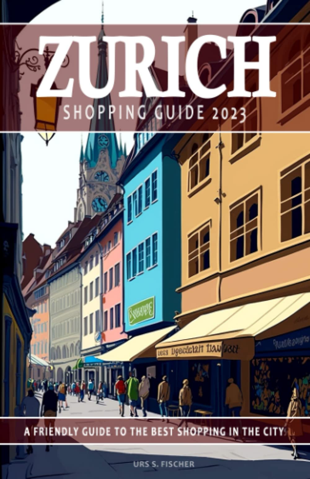 Zurich Shopping Guide 2023 - A Friendly Guide to the Best Shopping in the City: This Zurich guide will assist in uncovering the top shopping ... experience. 2023 Shopping Guide. Lifestyle