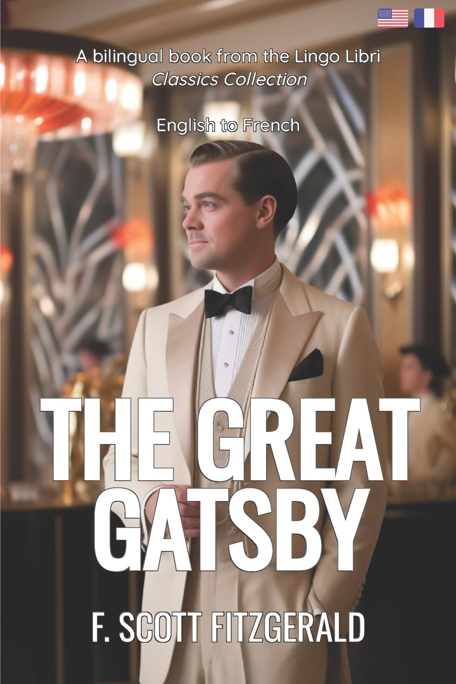 The Great Gatsby (Translated): English - French Bilingual Edition book