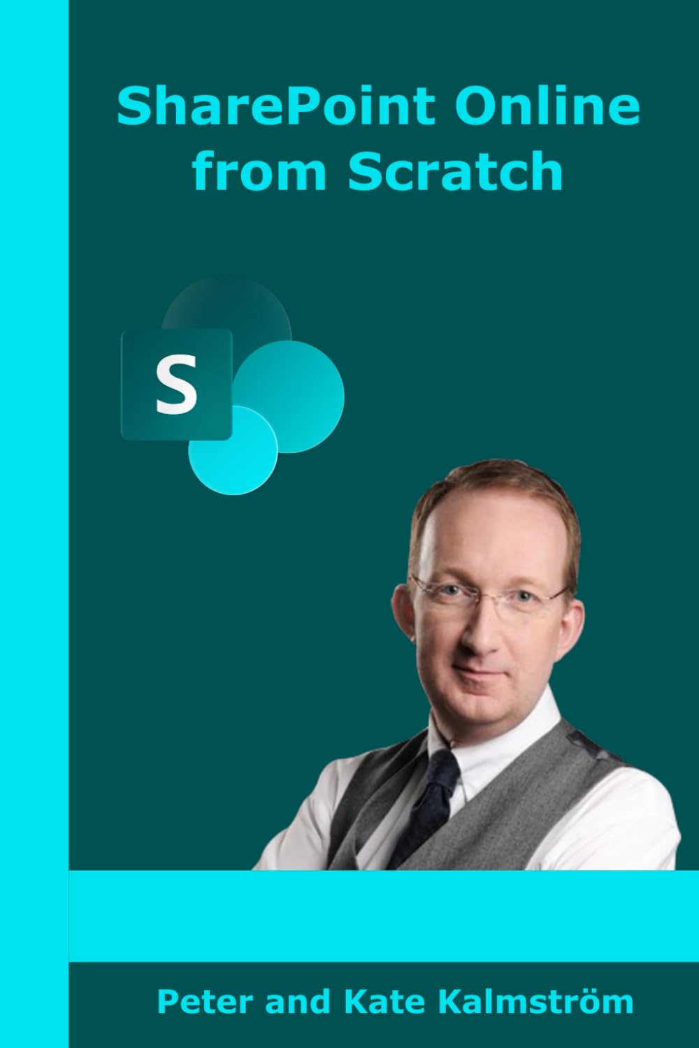 SharePoint Online from Scratch: Microsoft 365 SharePoint from basics to advanced Computer Science Books