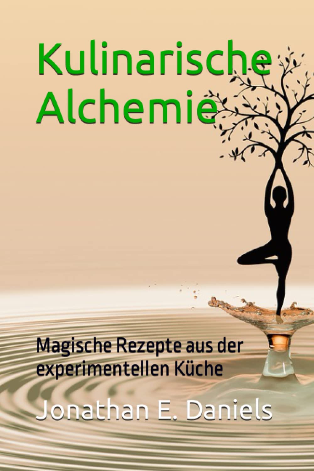 Kulinarische Alchemie: Magische Rezepte aus der experimentellen Küche Cooking & Enjoying