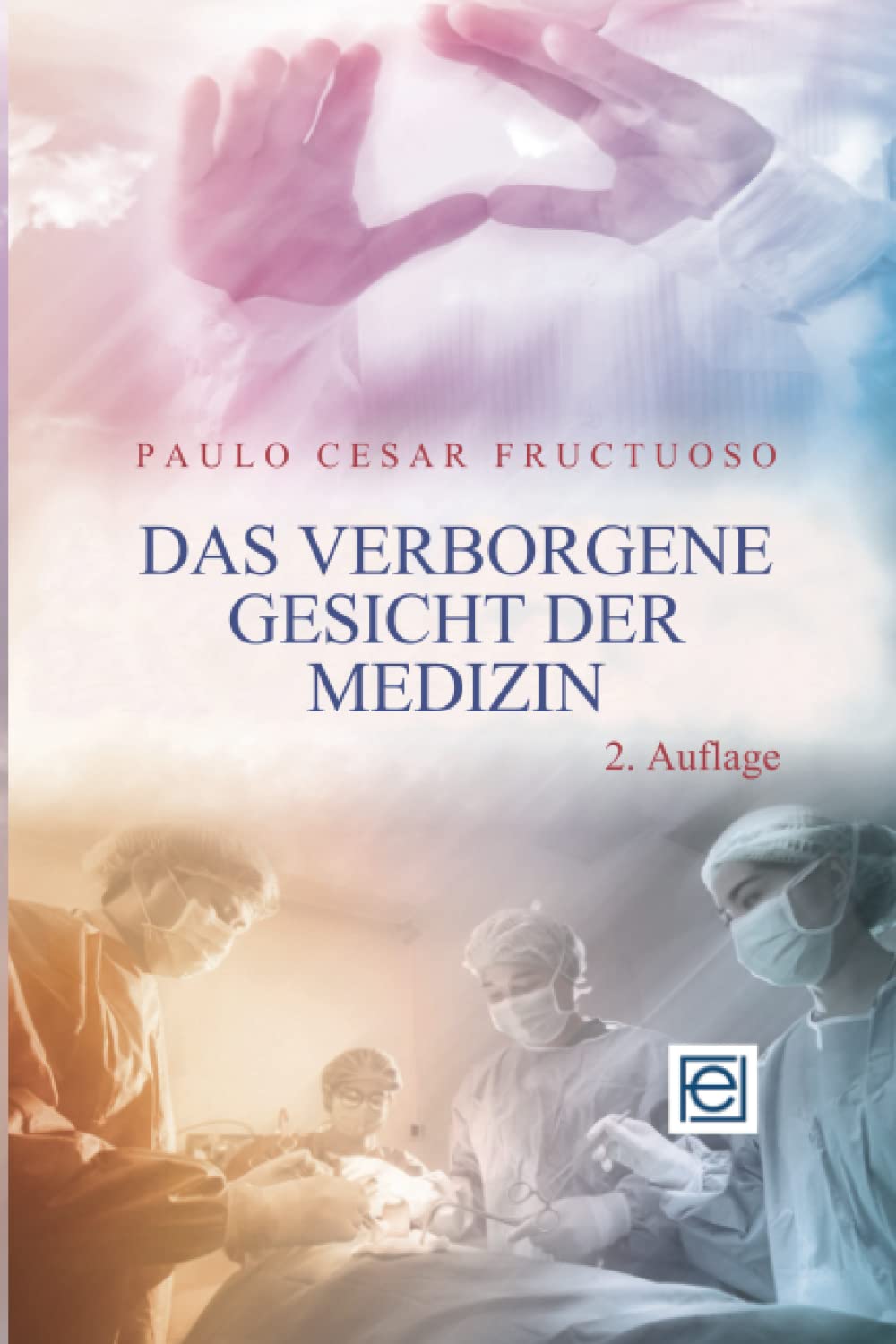 Das Verborgene Gesicht der Medizin Religion & Esotericism