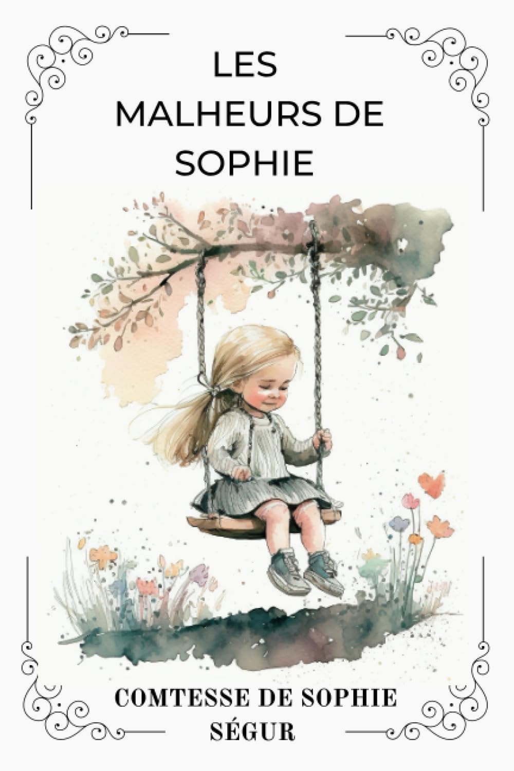 LES MALHEURS DE SOPHIE PAR COMTESSE DE SOPHIE SÉGUR book