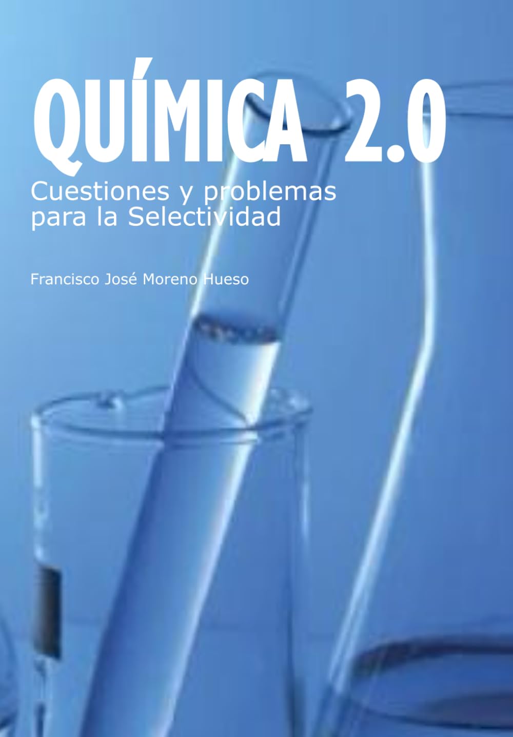 Química 2.0 Cuestiones y problemas para la Selectividad book