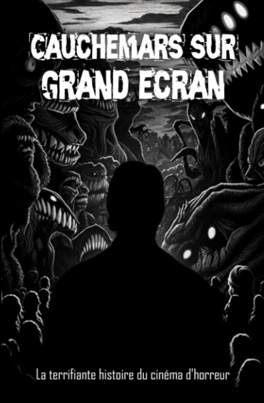 Cauchemars sur grand écran: La terrifiante histoire du cinéma d'horreur Film & Music