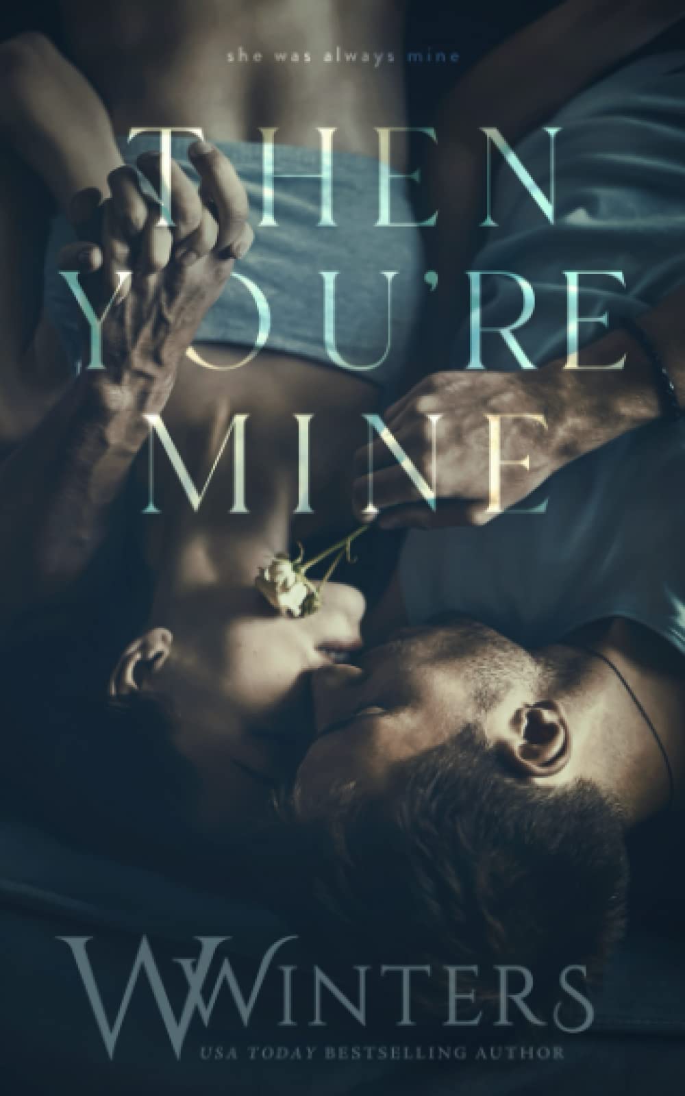 Then You're Mine (Shame on You, Band 3) Contemporary Romance