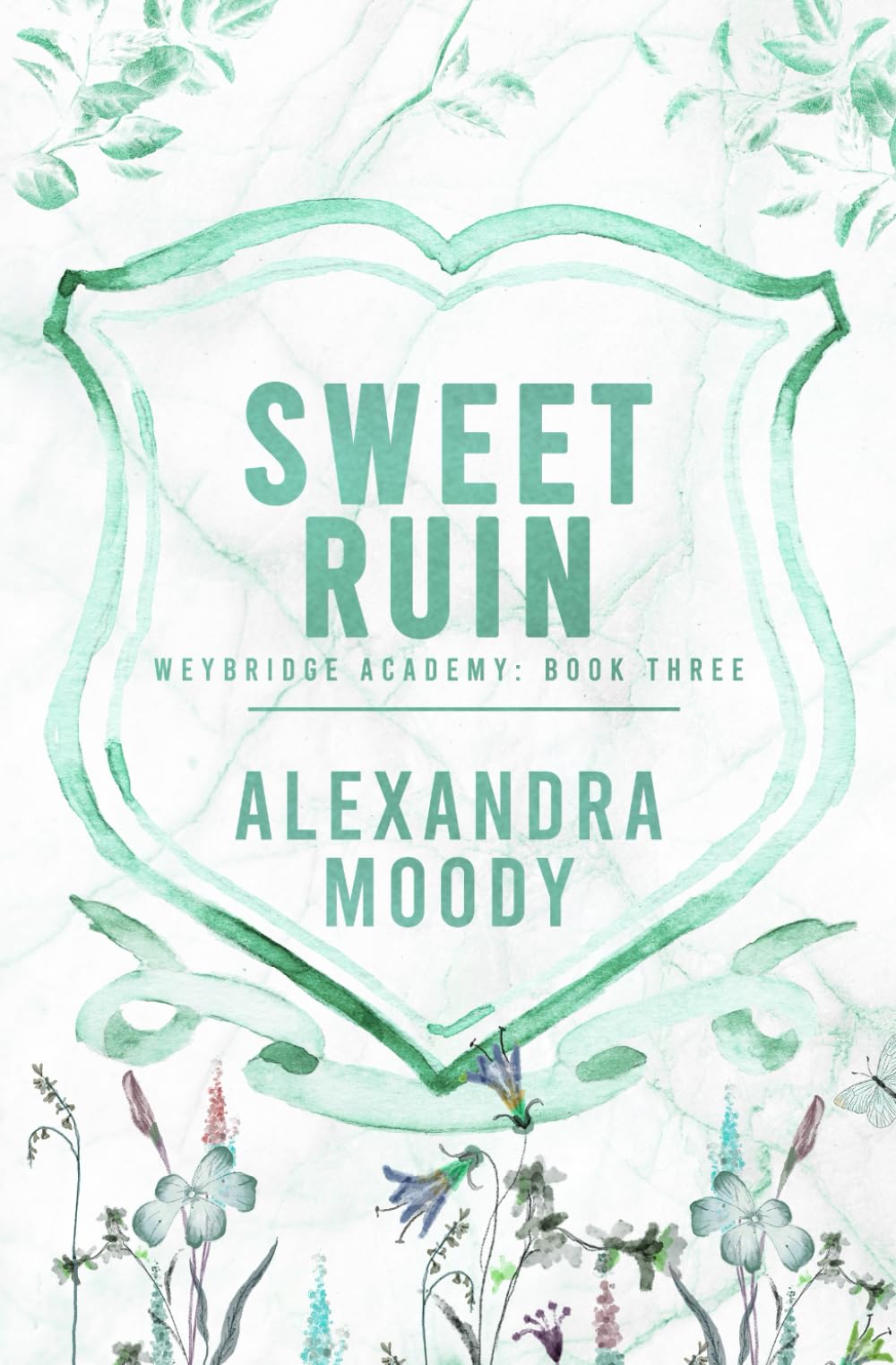 Sweet Ruin (Weybridge Academy, Band 3) Romance