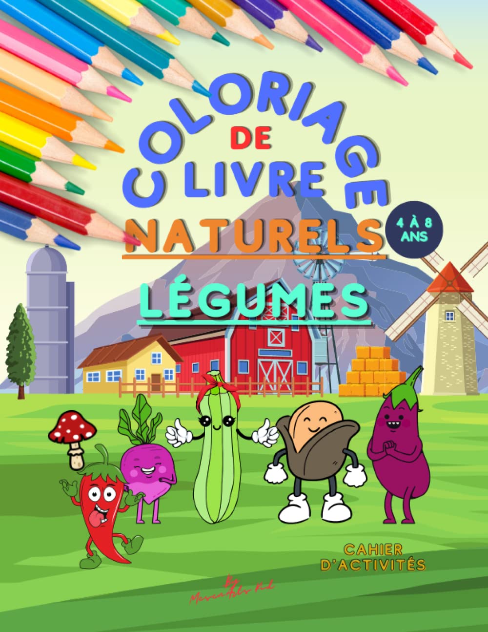 Livre de Coloriage Légumes Naturels - Mesenarts Kid: Activité de livre de coloriage de Légumes naturels pour les enfants. Pour les enfants de 4 à 8 ans book