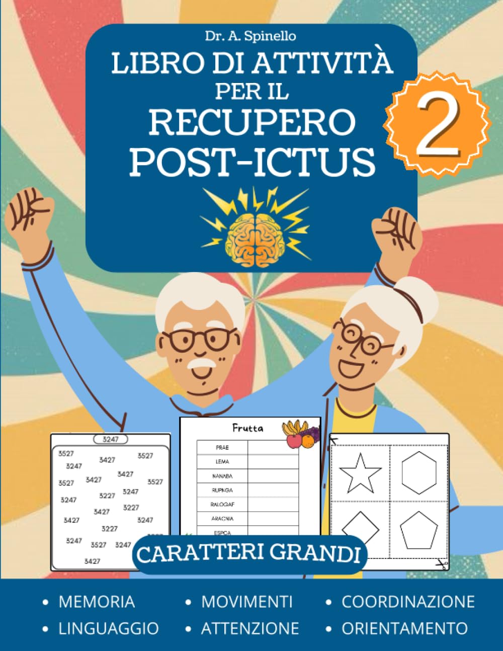 Libro di Attività per il Recupero Post-Ictus Vol 2: Puzzle e Giochi per Riabilitazione dalle Lesioni Cerebrali Post Stroke e Traumatiche e dall'Afasia - Caratteri Grandi book