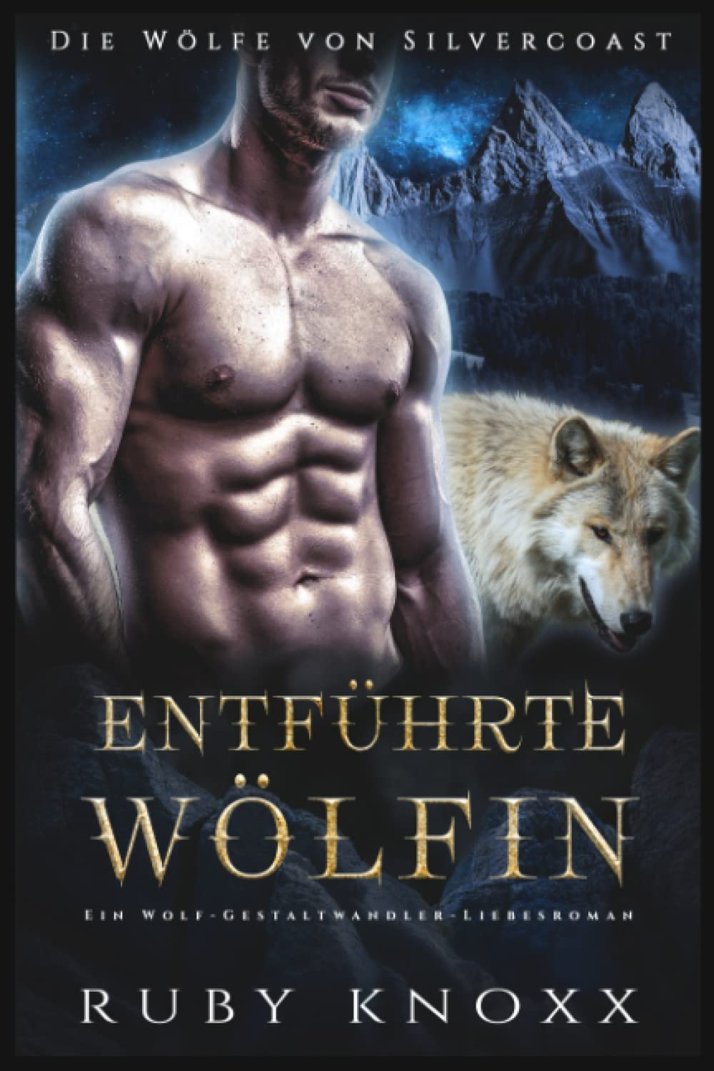 Entführte Wölfin: Ein Wolf-Gestaltwandler-Liebesroman (Die Wölfe von Silvercoast, Band 6) Romantic Fantasy