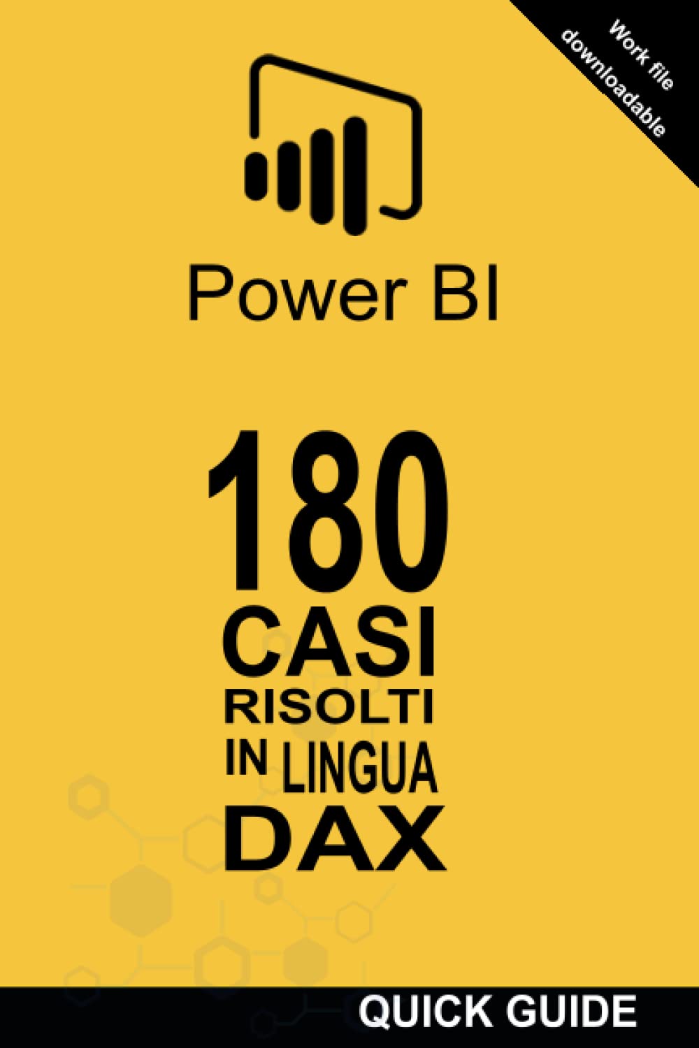 180 CASI RISOLTI IN LINGUA DAX: POWER BI: BUSINESS INTELLIGENCE Reference Books