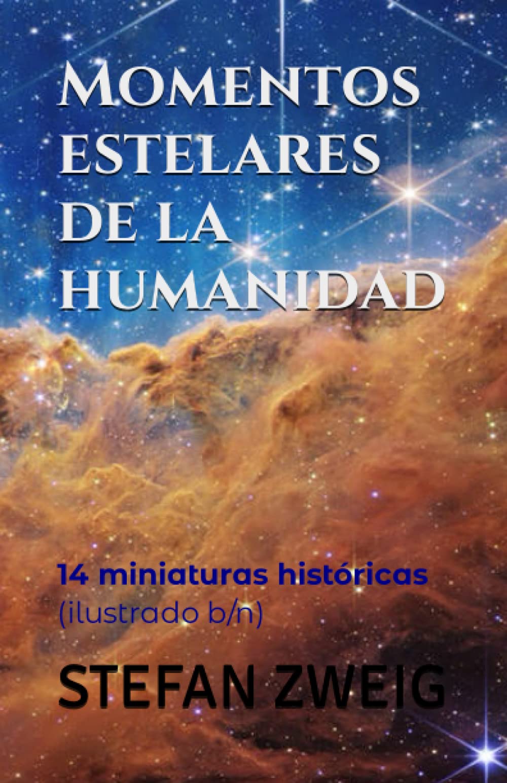 Momentos estelares de la humanidad: 14 miniaturas históricas (ilustrado b/n) book