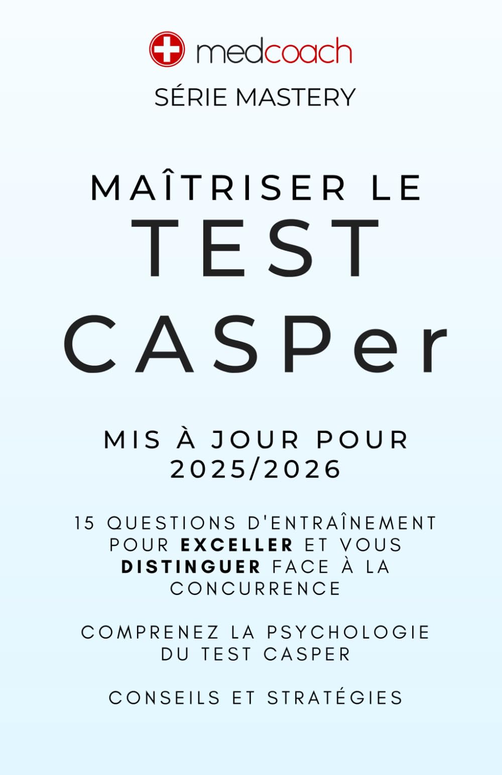 Maîtriser Le Test CASPer: 15 questions d'entraînement pour exceller et vous distinguer face à la concurrence book