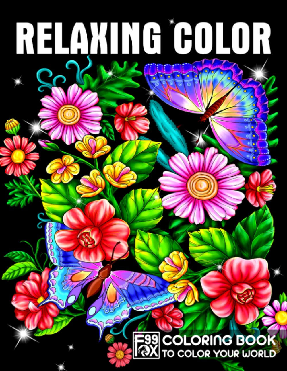Relaxing Color Coloring Book: Easy To Color Pages With Beautiful Flowers And Soothing Patterns, Therapy Illustrations Gifts For Adults Women To Stress Relieving, Mind and Soul Repairing book