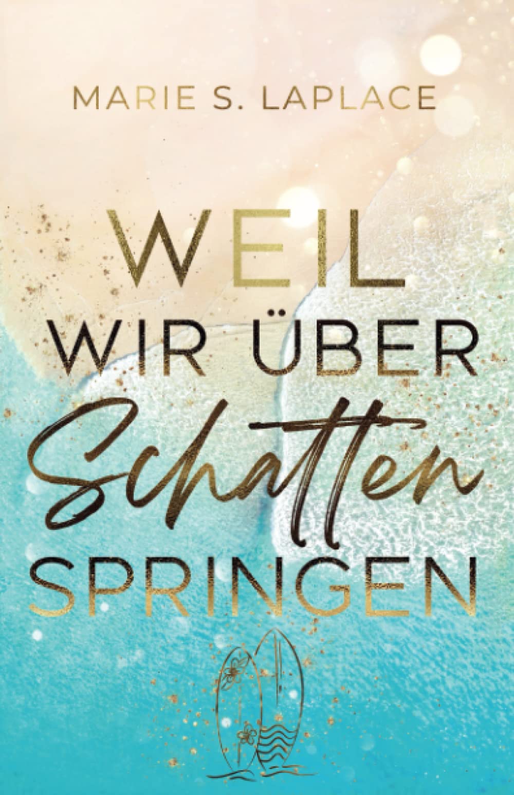 Weil wir über Schatten springen: Marla und Julien Contemporary literature