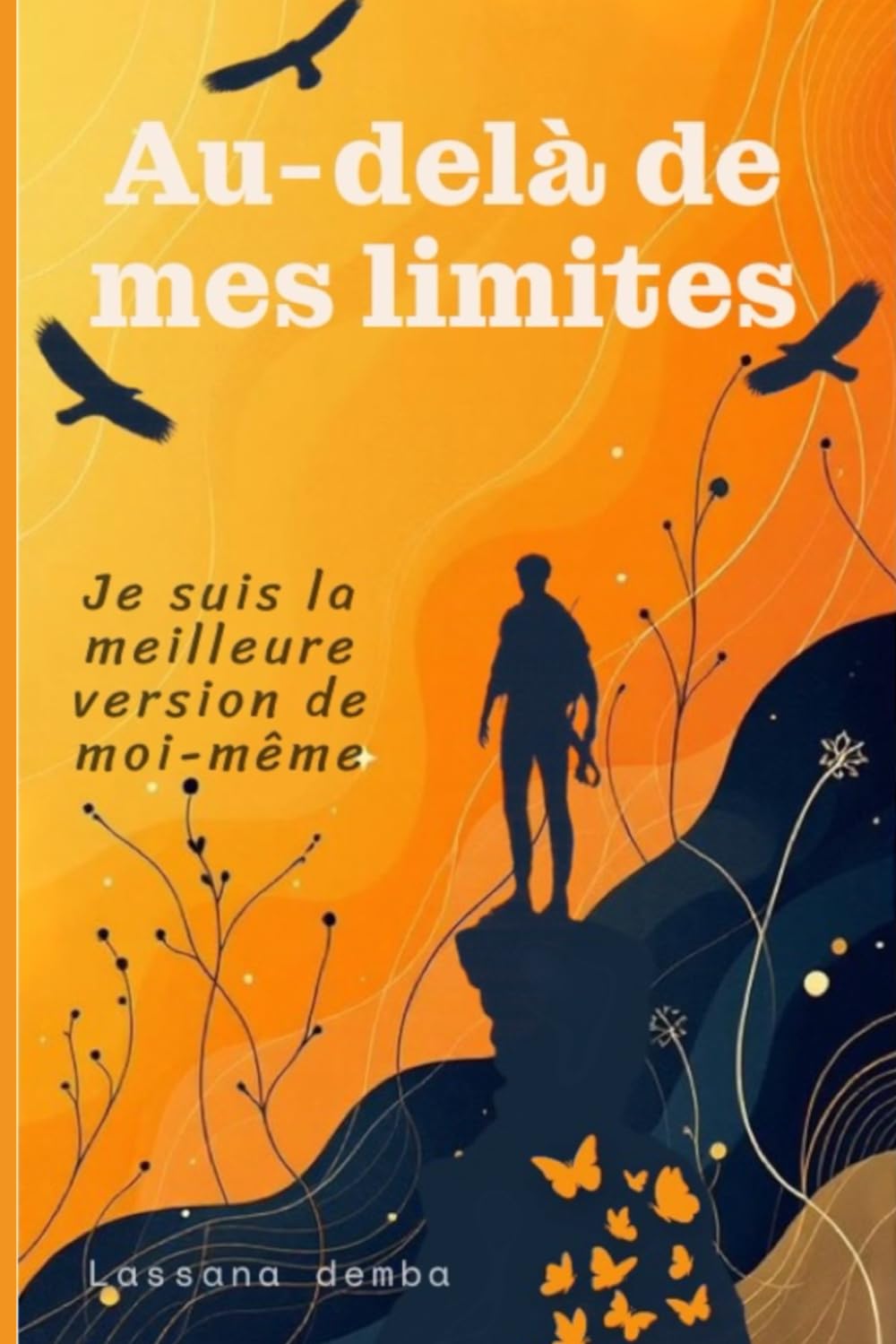 au-de la de mes limite: je suis la meilleure version de moi-même book