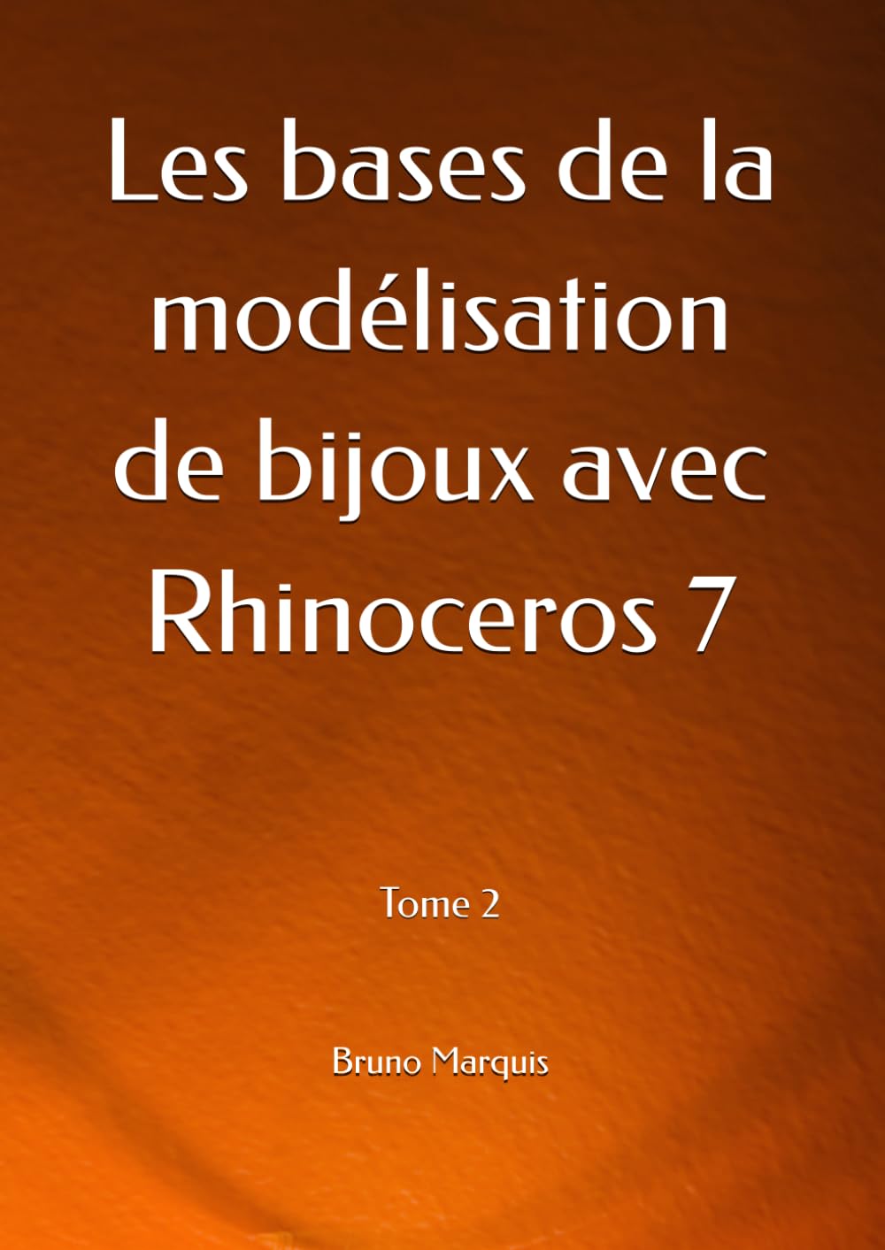 Les bases de la modélisation de bijoux avec Rhinoceros 7: Tome 2 book