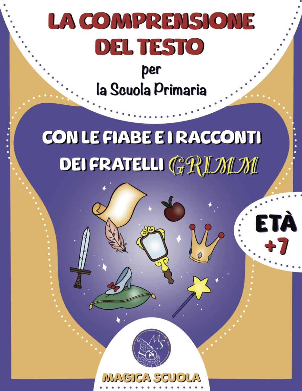 La comprensione del testo per la Scuola Primaria: con le fiabe e i racconti dei fratelli Grimm Fairy Tales & Legends