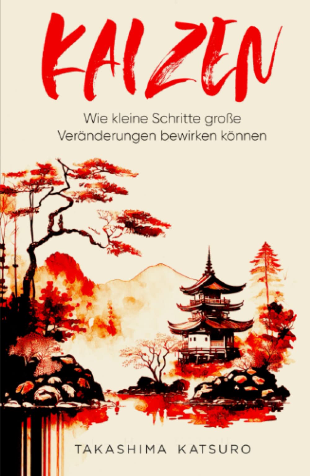Kaizen - Wie kleine Schritte große Veränderungen bewirken können Business, Finance & Career