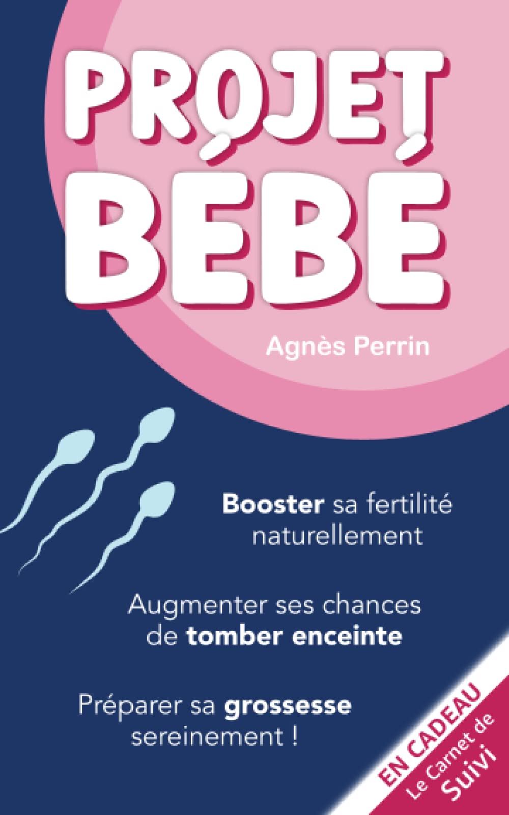 Projet Bébé: Booster sa fertilité naturellement. Augmenter ses chances de tomber enceinte. Préparer sa grossesse sereinement ! En cadeau : le carnet ... et (3) Le Quatrième Trimestre, Band 1) Health, Nutrition & Fitness