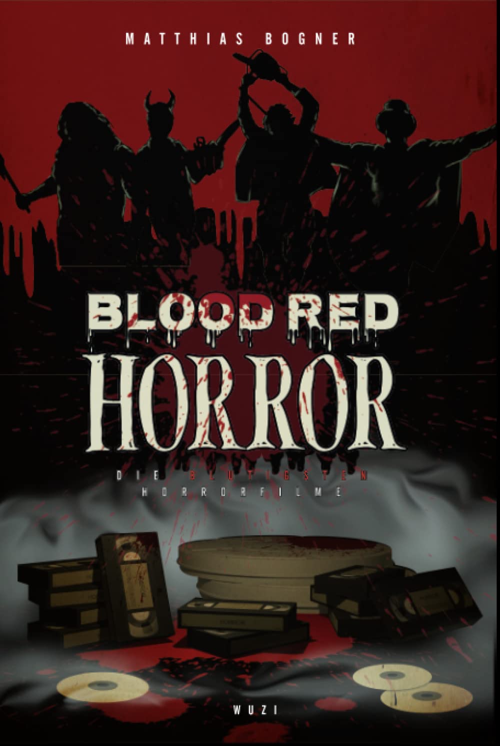 Blood Red Horror: Die blutigsten Horrorfilme Film, Art & Culture