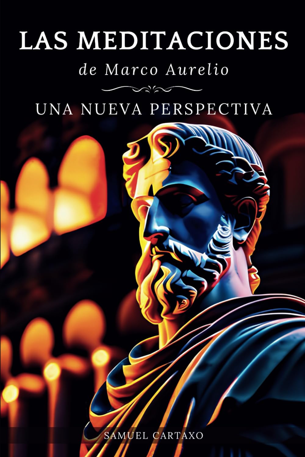 Las MEDITACIONES: Una Nueva Perspectiva – Serenidad Estoica Para Una Vida Consciente book