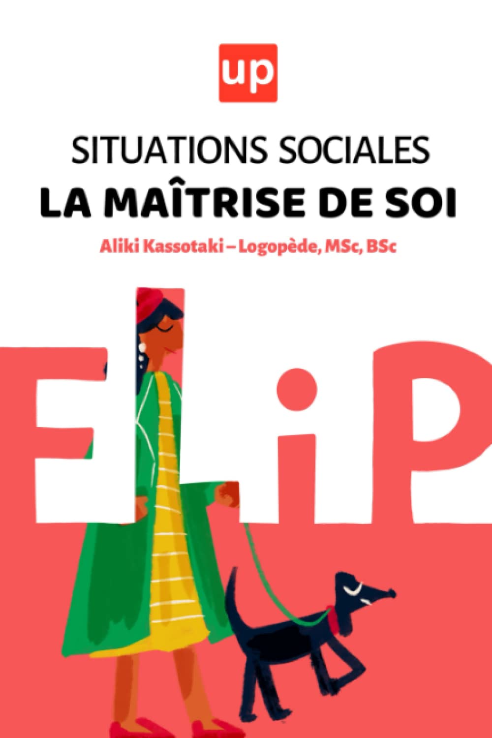 Situations sociales – La maîtrise de soi: 30 Histoires pour développer les compétences sociales de l'enfant (Flip Activités Series) Education & Training