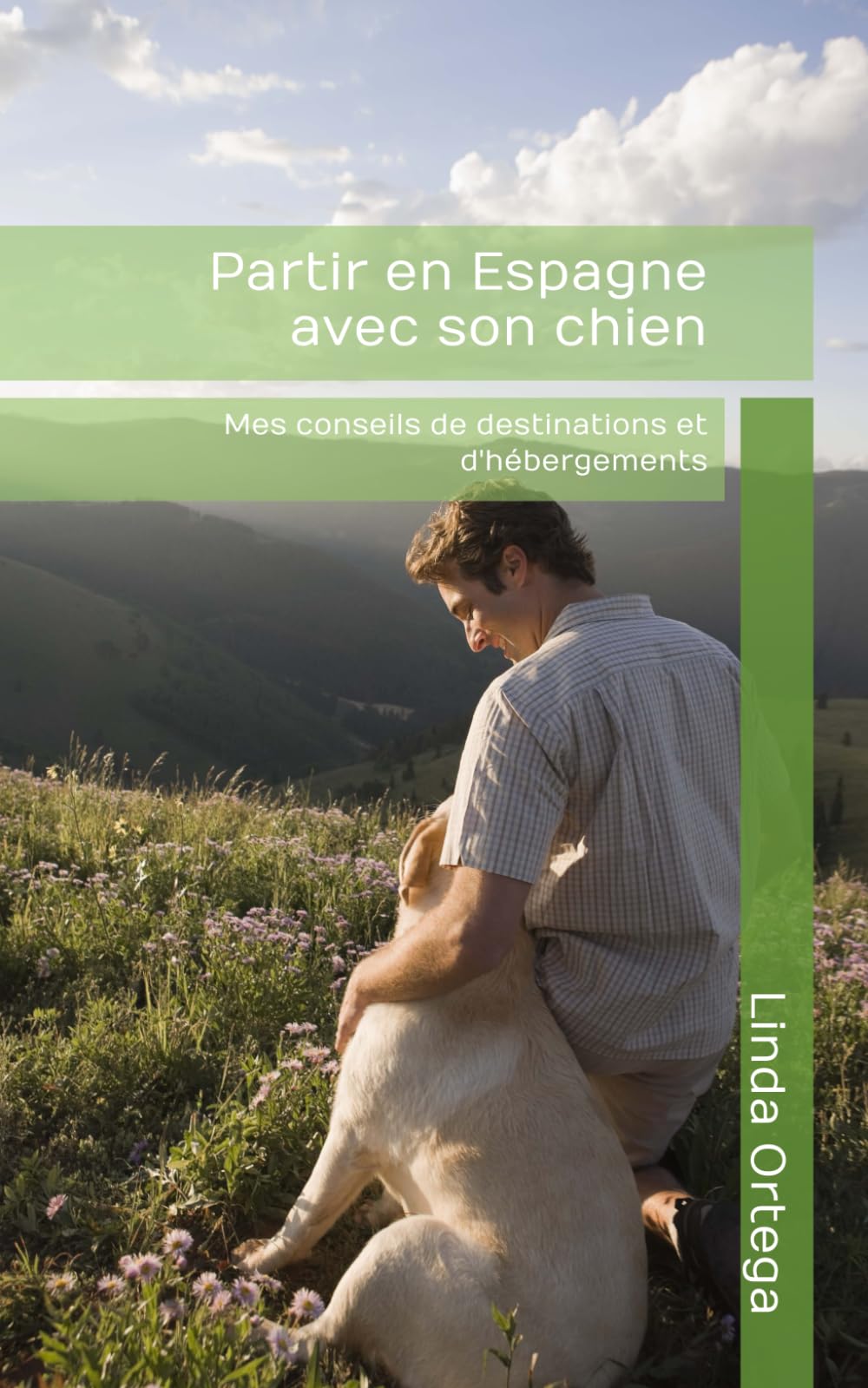 Partir en Espagne avec son chien: Mes conseils de destinations et d'hébergements Travel Guides