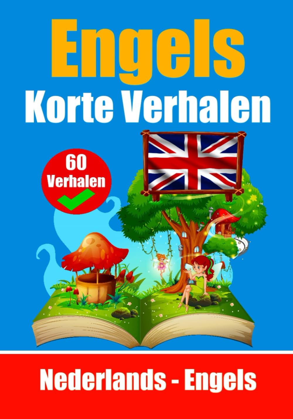 Korte Verhalen in het Engels | Nederlands en het Engels naast elkaar: Leer de Engelse taal book