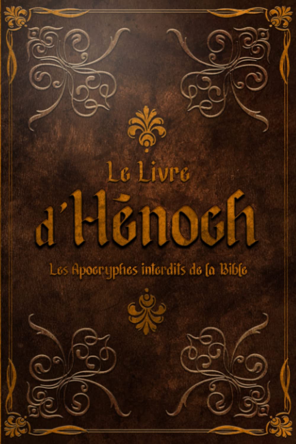 LE LIVRE D'HÉNOCH: Les Apocryphes interdits de la Bible Religion & Esotericism