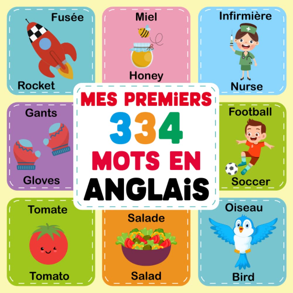 Mes Premiers Mots en Anglais: Un livre amusant pour les enfants de 2-6 ans qui souhaitent apprendre l'anglais | Mon Premier Imagier Bilingue Anglais Français pour les Enfants Study Guides