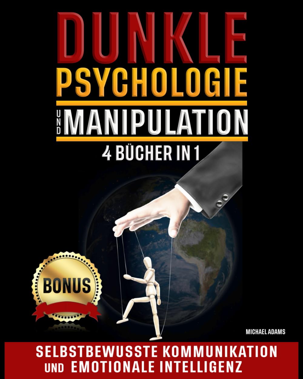 DUNKLE PSYCHOLOGIE UND MANIPULATION: Das geheime Handbuch, um die Tricks der Mentalen Manipulation zu entdecken und die besten verbotenen Techniken der Überredung, Körpersprache und NLP zu lernen Contemporary literature