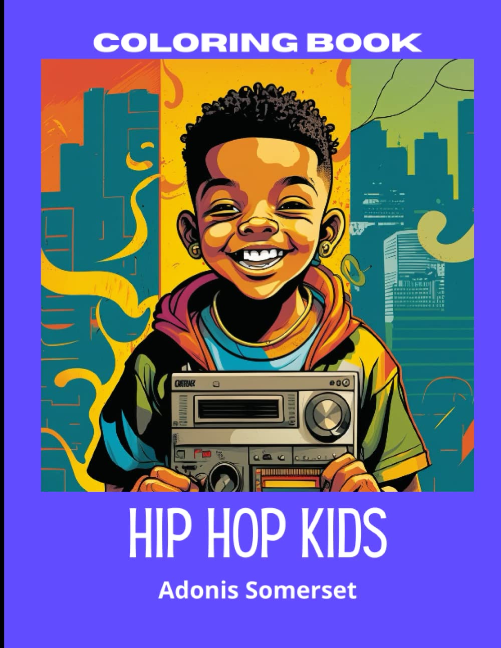 HIP HOP KIDS: "Unleash Your Creativity with Hip Hop kids Coloring Book" Age : 6-12 book