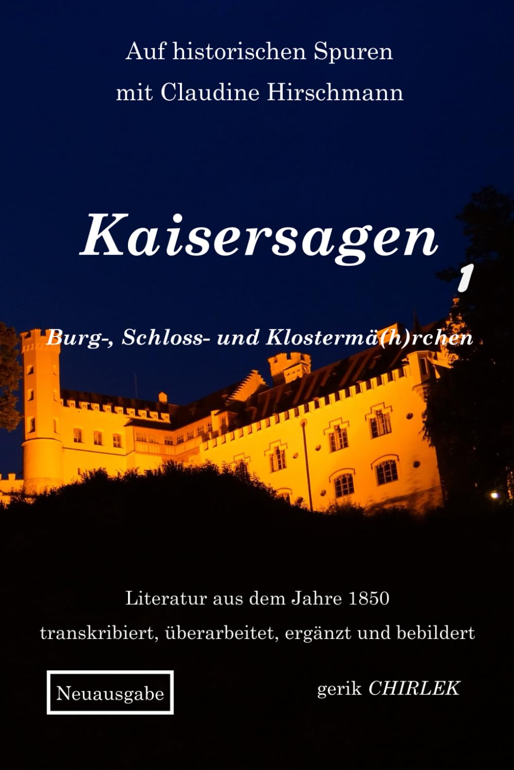 Kaisersagen, Burg-, Schloss- und Klostermä(h)rchen - Teil 1 book