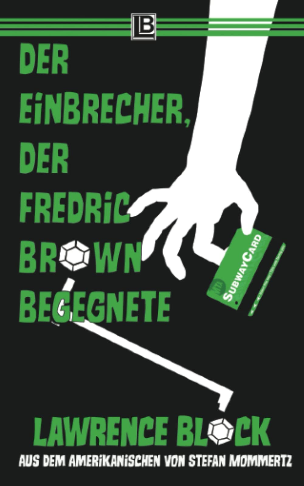 Der Einbrecher, der Fredric Brown begegnete: Bernie Rhodenbarr #13 Humour & Satire
